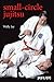 Small-Circle Jujitsu by Wally Jay