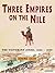 Three Empires on the Nile by Dominic   Green