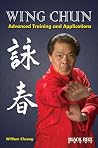 Wing Chun: Advanced Training and Applications