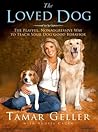 The Loved Dog: Th...