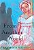 From Another World