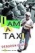 I Am a Taxi (The Cocalero Novels)