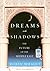 Dreams and Shadows: The Future of the Middle East