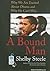 A Bound Man: Why We Are Excited About Obama and Why He Can't Win