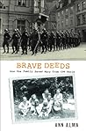 Brave Deeds: How One Family Saved Many People from the Nazis