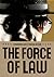 The Force of Law by Mariana Valverde