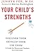 Your Child's Strengths: Discover Them, Develop Them, Use Them: A Guide for Parents and Teachers