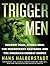 Trigger Men: Shadow Team, Spider-Man, the Magnificent Bastards, and the American Combat Sniper