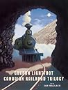 Canadian Railroad Trilogy Canadian Railroad Trilogy