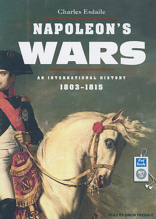 Napoleon's Wars: An International History, 1803-1815 (MP3 CD)