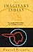 The Imaginary Indian the image of the Indian in Canadian cult... by Daniel Francis