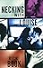 Necking with Louise by Rick Book