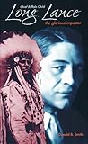 Chief Buffalo Child Long Lance: The Glorious Impostor