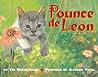Pounce De Leon by Tim Wynne-Jones Pounce De Leon by Tim Wynne-Jones