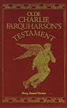 Olde Charlie Farquharson's Testament by Don Harron