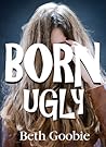 Born Ugly