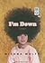 I'm Down by Mishna Wolff I'm Down by Mishna Wolff