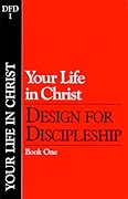 Design for Discipleship: Your Life in Christ, Book 1