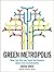 Green Metropolis by David                  Owen
