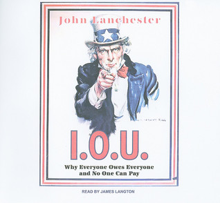 I.O.U.: Why Everyone Owes Everyone and No One Can Pay, Library Edition