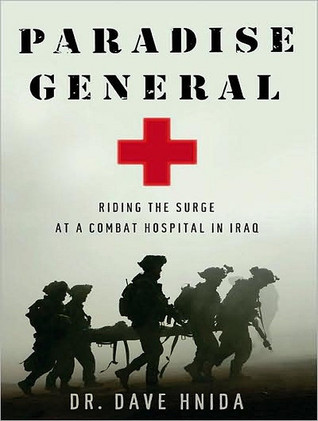 Paradise General: Riding the Surge at a Combat Hospital in Iraq; Library Edition