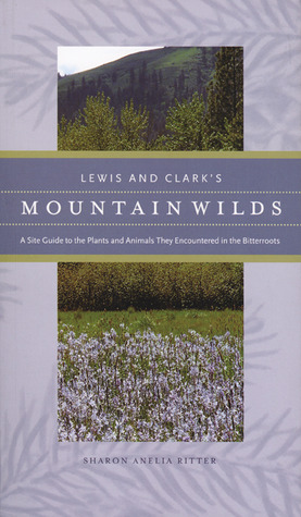 Lewis and Clark's Mountain Wilds (Paperback)