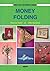 Money Folding (Origami Favorites Series)