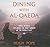 Dining With Al-Qaeda: Three Decades Exploring the Many Worlds of the Middle East, Library Edition