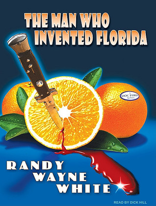 The Man Who Invented Florida: Library Edition (Doc Ford)