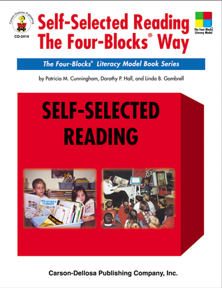 Self-Selected Reading the Four-Blocks® Way, Grades 1 - 5: The Four-Blocks® Literacy Model Book Series