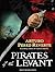 Pirates of the Levant (Adventures of Captain Alatriste, #6)