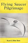 Flying Saucer Pilgrimage by Bryant Reeve