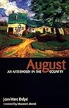 August: An Afternoon in the Country August: An Afternoon in the Country