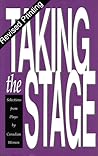 Taking the Stage: Selections from Plays by Canadian Women