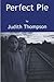 Perfect Pie by Judith Thompson