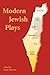 Modern Jewish Plays