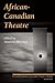 African-Canadian Theatre: C...