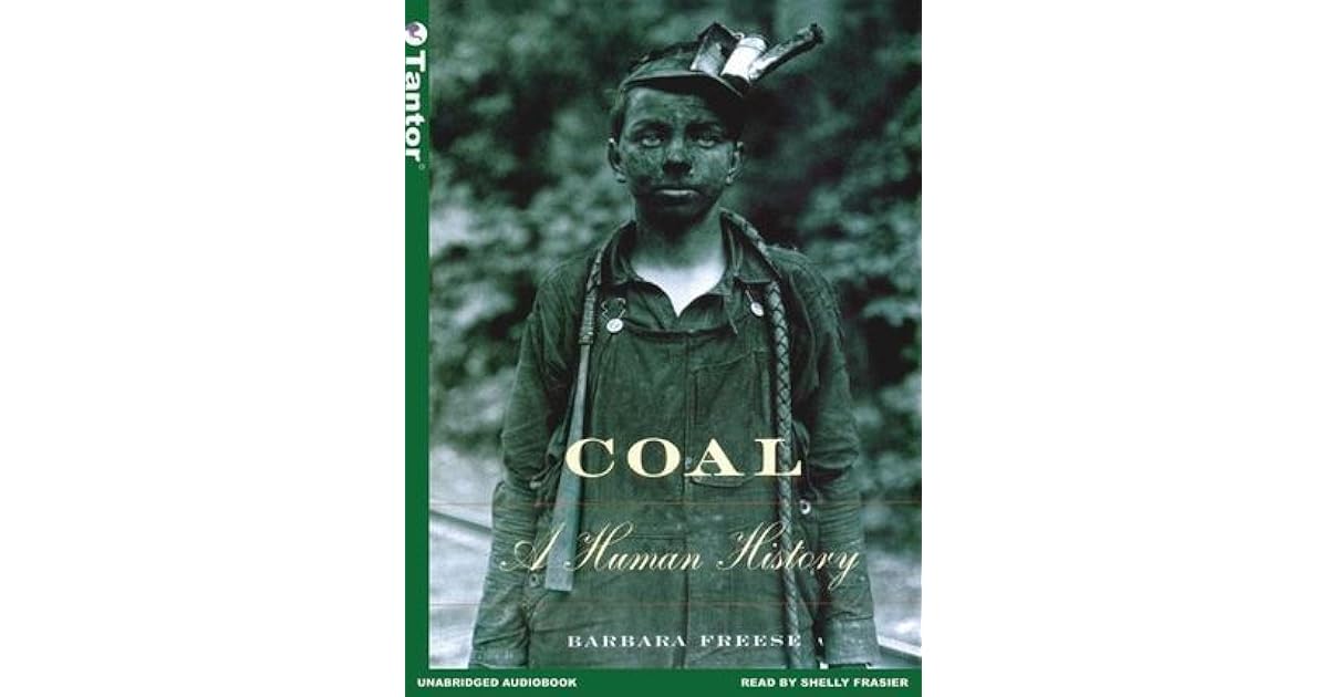 Coal A Human History by Barbara Freese