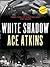 White Shadow
