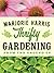Thrifty Gardening by Marjorie Harris