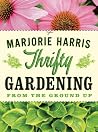 Thrifty Gardening Thrifty Gardening