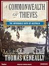 A Commonwealth of Thieves by Tom Keneally