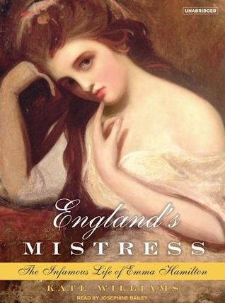 England's Mistress: The Infamous Life of Emma Hamilton, Library Edition