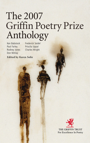 The Griffin Poetry Prize Anthology 2007