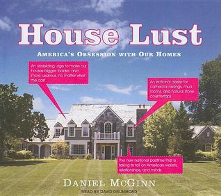 House Lust: America's Obsession With Our Homes, Library Edition