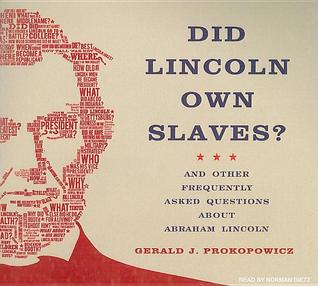 Did Lincoln Own Slaves?: And Other Frequently Asked Questions About Abraham Lincoln, Library Edition