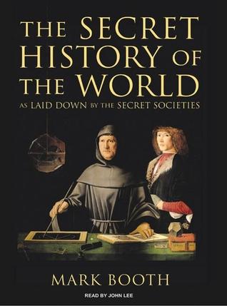 The Secret History of the World: As Laid Down by the Secret Societies, Library Edition