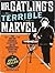 Mr. Gatling's Terrible Marv...