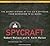 Spycraft: The Secret History of the Cia's Spytechs from Communism to Al-qaeda: Library Edition