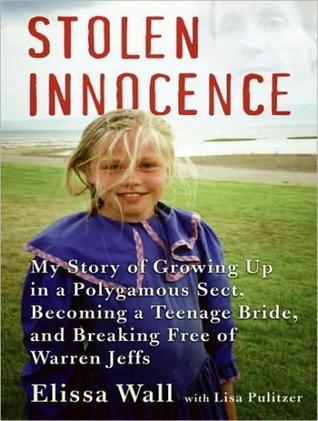 Stolen Innocence (Library Edition): My Story of Growing Up in a Polygamous Sect, Becoming a Teenage Bride, and Breaking Free of Warren Jeffs